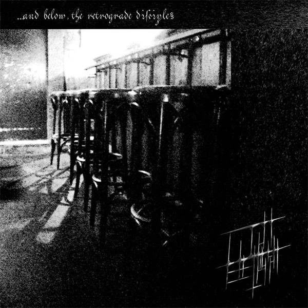 Licht Erlischt... ‎– ...And Below, The Retrograde Disciples