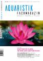 Aquaristik-Fachmagazin, Ausgabe 285 (Juni/Juli 22)